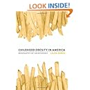 Childhood Obesity in America: Biography of an Epidemic