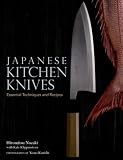 Japanese Kitchen Knives: Essential Techniques and Recipes