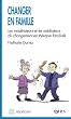 Changer en famille : Les mod�rateurs et les m�diateurs du changement en th�rapie familiale
