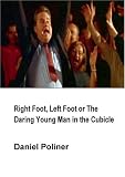 Right Foot, Left Foot or The Daring Young Man in the Cubicle (Institutional Use)