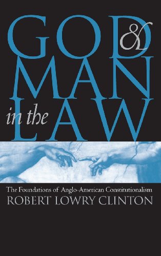 god and man in the law the foundations of anglo american constitutionalism