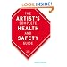 The Artist's Complete Health and Safety Guide: Third Edition