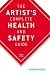 The Artist's Complete Health and Safety Guide: Third Edition