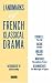 Methuen Book of French Classical Drama (Play Anthologies)