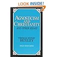 Agnosticism and Christianity and Other Essays (Great Mind Series)