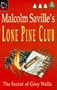 Lone Pine Club: the Secret of Grey Walls Pb