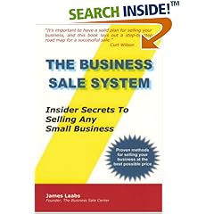 The Business Sale System: Insider Secrets To Selling Any Small Business