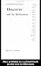 Routledge Philosophy Guidebook to Descartes and the "Meditations"
