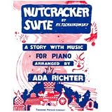 Theodore Presser Nutcracker Suite: A Story With Music (Piano)