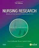 Nursing Research: Methods and Critical Appraisal for Evidence-Based Practice (NURSING RESEARCH: METHODS, CRIT APPRAISAL & UTILIZATION)