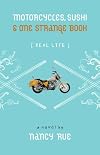 Motorcycles, Sushi, and One Strange Book