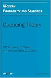 Queueing Theory (Modern Probability and Statistics)