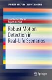Robust motion detection in real-life scenarios