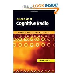 Essentials of Cognitive Radio (The Cambridge Wireless Essentials Series)
