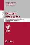 Electronic participation : 4th IFIP WG 8.5 International Conference, ePart 2012, Kristiansand, Norway, September 3-5, 2012 : proceedings