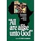 All Are Alike Unto God