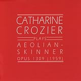 Catharine Crozier Plays Aeolian-Skinner Opus 1309