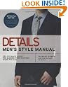Details Men's Style Manual: The Ultimate Guide for Making Your Clothes Work for You