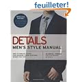Details, Men's Style Manual: The Ultimate Guide for Making Your Clothes Work for You