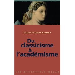 Du classicisme � l'acad�misme