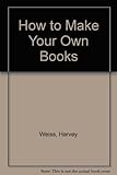 How to make your own books