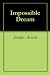 Books : Impossible Dream