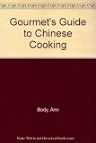 The gourmet's guide to Chinese cooking