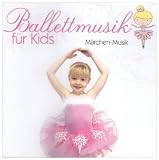 Produkt-Bild: Ballettmusik f&uuml;r Kids, M&auml;rchen-Musik, 1 Audio-CD