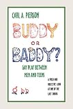 Buddy or Baddy?