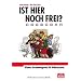 Ist hier noch frei?: Kleines Bestimmungsbuch f�r Bahnreisende