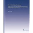 The World's History Illuminated: Containing a Record of the Human Race From the Earliest Historical Period to the... by Israel Smith Clare