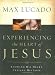 Experiencing the Heart of Jesus: Knowing His Heart, Feeling His Love