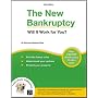 The New Bankruptcy: Will It Work for You? (2nd edition)
