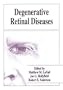 Degenerative Retinal Diseases