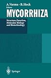 Mycorrhiza : structure, function, molecular biology and biotechnology
