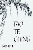 Tao Te Ching (Tao Teh King, Dao De Jing)