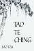 Book Tao Te Ching (Tao Teh King, Dao De Jing)