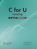 C for U Including (C and C Graphics)