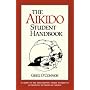 The Aikido Student Handbook: A Guide to the Philosophy, Spirit, Etiquette and Training Methods of Aikido