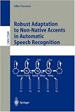 Review Springer  / Robust Adaptation to Non-Native Accents in Automatic Speech Recognition