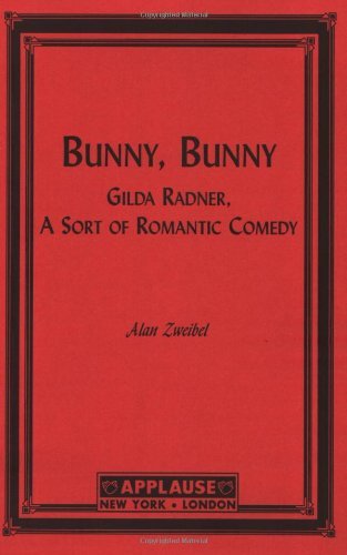 Bunny, Bunny: Gilda Radner, A Sort of Romantic Comedy