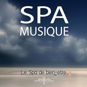 Le Spa De Bien etre Musique Pour Relaxation et Meditation