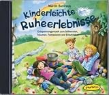 Produkt-Bild: Kinderleichte Ruheerlebnisse CD: Entspannungsmusik zum Stillwerden, Tr&auml;umen, Fantasieren und Einschlafen