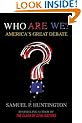 Who are We?: America's Great Debate