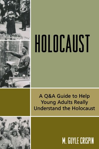 Holocaust: A Q & A Guide to Help Young Adults Really Understand the Holocaust