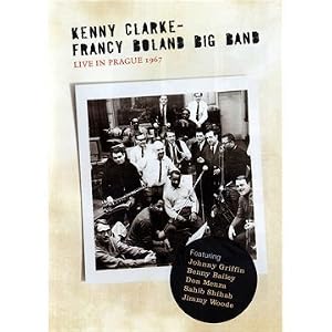 Kenny Clarke With the Francy Boland Big Band: Live in Prague 1967