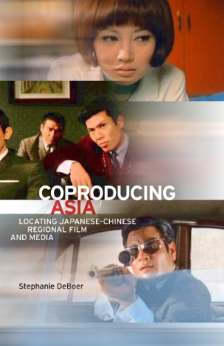 Coproducing Asia: Locating Japanese-Chinese Regional Film and Media