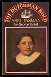 The Dutchman Gold : the story of Abel Tasman