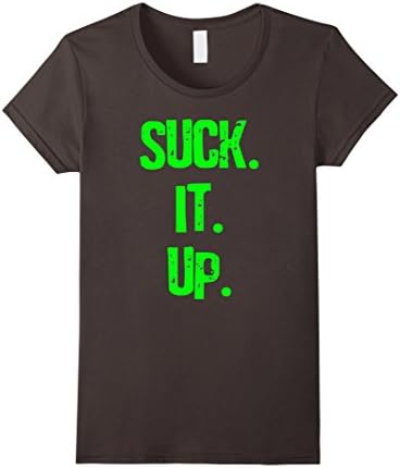 Women's Suck. It. Up. T-shirt w/ Neon Green Glow Motivational Quote Medium Asphalt