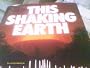 THIS SHAKING EARTH.